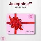 Josephine™ $25 Digital Gift Card